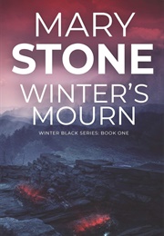 Winter&#39;s Mourn (Mary Stone)