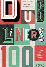 Dubliners 100 (Thomas Morris)