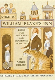 A Visit to William Blake&#39;s Inn: Poems for Innocent and Experienced Travelers (Willard, Nancy)