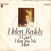 I Can't Hear You No More - Helen Reddy