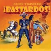 Blues Traveler - ¡Bastardos!