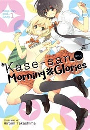 Kase-San and Morning Glory (Hiromi Takashima)