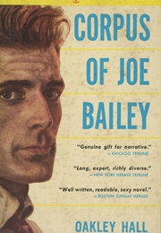 Corpus of Joe Bailey (Oakley M. Hall)