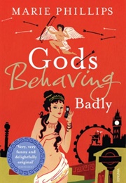 Gods Behaving Badly (Marie Phillips)