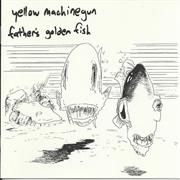 Yellow Machinegun - Father's Golden Fish