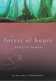 The Forest of Hours (Kerstin Ekman)
