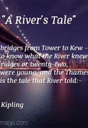 The River's Tale (Rudyard Kipling)
