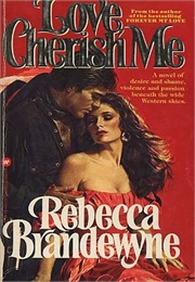 Love, Cherish Me (Rebecca Brandewyne)