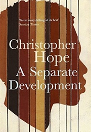 A Separate Development (Christopher Hope)