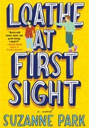 Loathe at First Sight (Suzanne Park)
