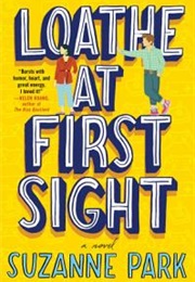 Loathe at First Sight (Suzanne Park)