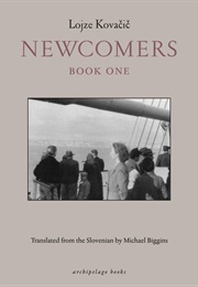 Newcomers: Book One (Lojze Kovačič)