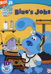 Blue&#39;s Clues Blue&#39;s Job (2006)