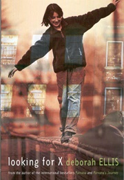 Looking for X (Deborah Ellis)