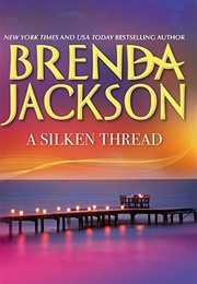 A Silken Thread (Brenda Jackson)