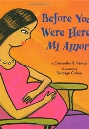 Before You Were Here, Mi Amor (Samantha Vamos)