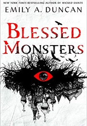 Blessed Monsters (Emily A. Duncan)