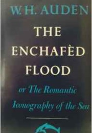 The Enchafed Flood (W.H. Auden)