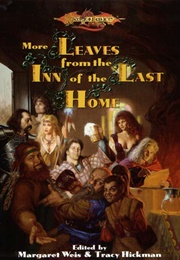 More Leaves From the Leaves of the Last Home (Margaret Weis)