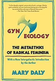 Gyn/Ecology (Mary Daly)