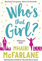 Who&#39;s That Girl (Mhairi McFarlane)