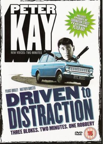 Peter Kay: Driven to Distraction (1996)