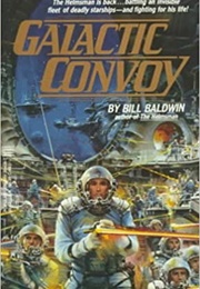 Galactic Convoy (Bill Baldwin)