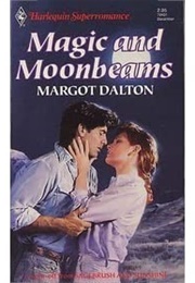 Magic and Moonbeams (Margot  Dalton)