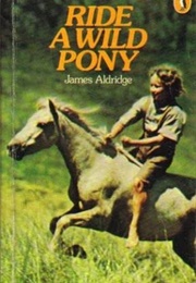 Ride a Wild Pony (James Aldridge)