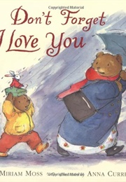 Don't Forget I Love You (Miriam Moss)