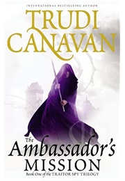 The Ambassador&#39;s Mission (Trudi Canavan)