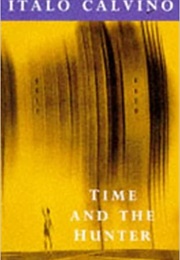 Time &amp; the Hunter (Italo Calvino)