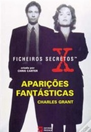 Ficheiros Secretos Aparições Fantasticas (Charles Grant)