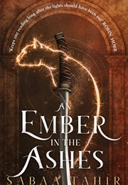 An Ember in the Ashes (Sabaa Tahir)