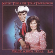 Waltz Across Texas - Ernest Tubb