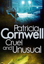 Cruel and Unusual (Patricia Cornwell)