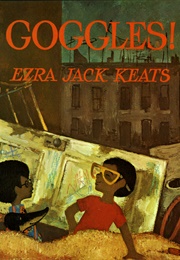 Goggles! (Ezra Jack Keats)