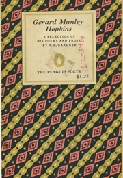 Gerard Manley Hopkins: A Selection of His Poems and Prose (W.H. Gardner, Ed.)