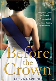 Before the Crown (Flora Harding)