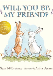 Will You Be My Friend? (Sam McBratney)