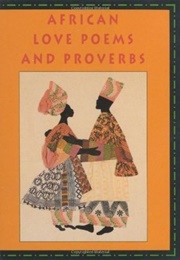African Love Poems and Proverbs (C. W. Leslau, Ed.)