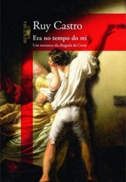 Era No Tempo Do Rei (Ruy Castro)