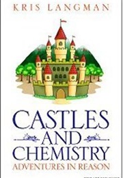 Castles and Chemistry (Adventures in Reason #2) (Langman, Kris)