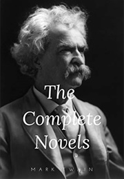 Mark Twain: Complete Novels (Mark Twain)
