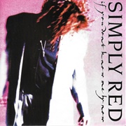 Simply Red - If You Don&#39;t Know Me by Now (1989)