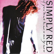 Simply Red - If You Don't Know Me by Now (1989)