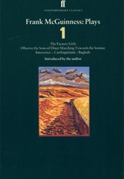 Observe the Sons of Ulster Marching Towards the Somme (Frank McGuinness)