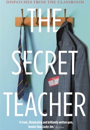 The Secret Teacher (Anonymous)