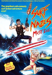 Surf Nazis Must Die (1987)