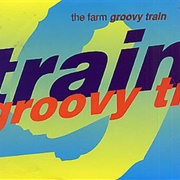 Groovy Train - The Farm